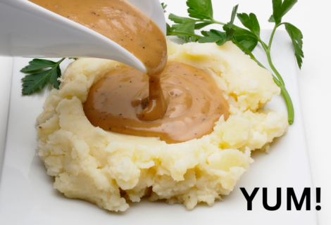 Make Mashed Potatoes and Gravy