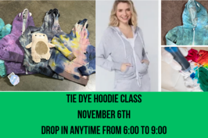 Tie Dye a Hoodie Class on Friday, November 7th Drop In Anytime from 6:00 to 9:00 (Taught by Stephanie, Classroom, $10))