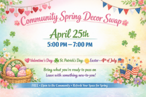 FREE Spring Decoration Community Swap April 25th from 5pm-7pm (Classroom A and B)