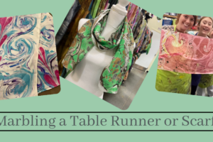 Marbling a Table Cloth, or Scarf on June 27th from 3:00 to 5:00 (Taught by Stephanie, Classroom, $29)