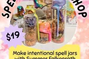 Spell Jar Workshop on October 7th, 20th and 21st from 5:00 to 7:00pm (Taught by Summer Falkenrath, Classroom, $19)