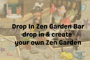 Zen Garden Bar– drop in and create your own Zen Garden, Fri, Oct 2 from 6-9pm (Taught By Jenny in the classroom $19 and up)